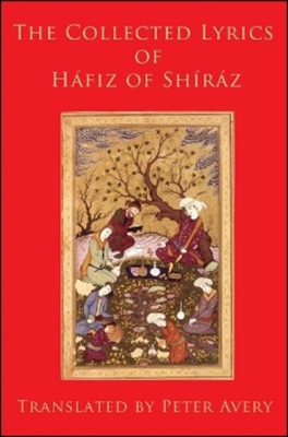 The Collected Lyrics of Hafiz of Shiraz 1901383091 Book Cover