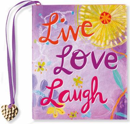 Live, Love, Laugh 1593598963 Book Cover