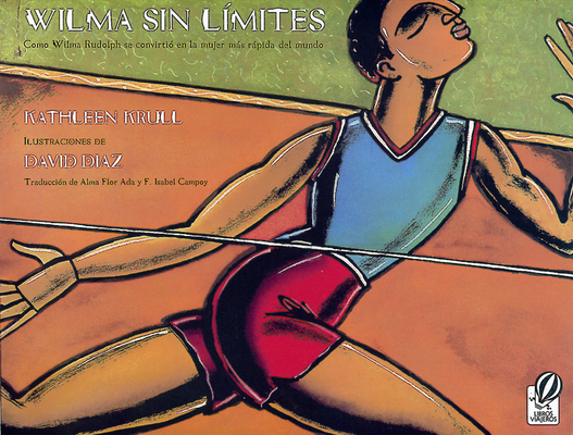 Wilma Sin Límites: Como Wilma Rudolph Se Convir... [Spanish] 0152023607 Book Cover