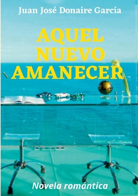 Aquel nuevo amanecer [Spanish] 8413734363 Book Cover