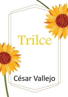 Trilce [Spanish] B087L6R86H Book Cover