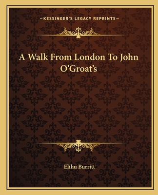 A Walk From London To John O'Groat's 116265094X Book Cover