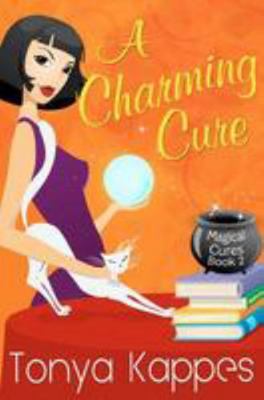 A Charming Cure: Magical Cure Mystery Series 1479362832 Book Cover