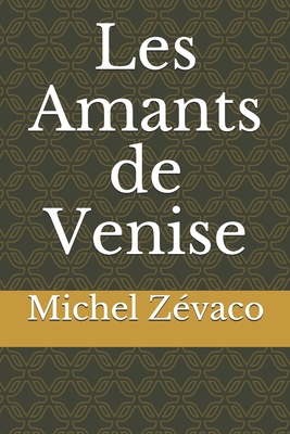 Les Amants de Venise [French] B084YLK37R Book Cover