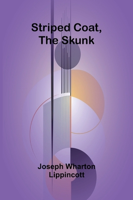 Striped Coat, the Skunk 9362993546 Book Cover