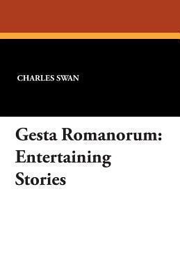 Gesta Romanorum: Entertaining Stories 1434415759 Book Cover