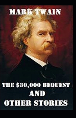 Mark Twain Collections:The $30,000 Bequest and ... B08GVJ6HTH Book Cover