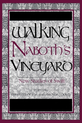 Walking Naboth's Vineyard: New Studies of Swift 0268019509 Book Cover