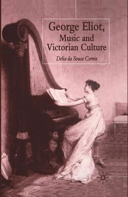George Eliot, Music and Victorian Culture 1349432814 Book Cover