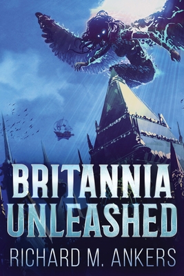 Britannia Unleashed [Large Print] 4824143810 Book Cover