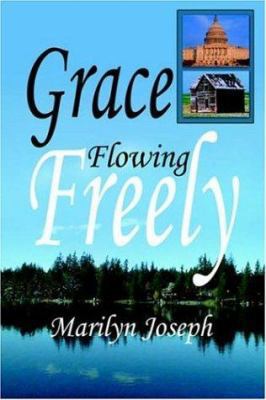 Grace Flowing Freely 1420825836 Book Cover
