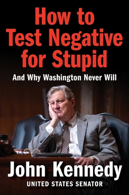How to Test Negative for Stupid: And Why Washin... 0063428172 Book Cover