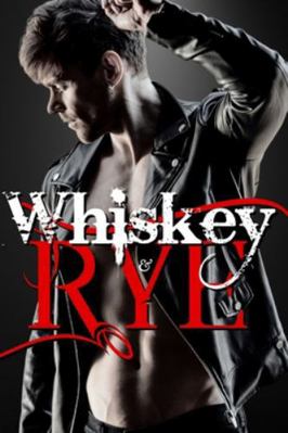 Whiskey & Rye B0CJ48LZT7 Book Cover
