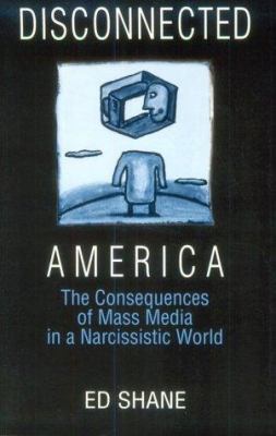 Disconnected America: The Future of Mass Media ... 0765605279 Book Cover