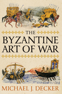 The Byzantine Art of War 1594162719 Book Cover
