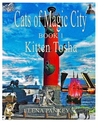 Cats of Magic City: Book 1. Kitten Tosha 1950311783 Book Cover