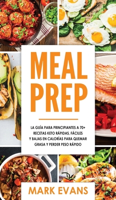 Meal Prep: La guía para principiantes a 70+ rec... [Spanish] 1951754514 Book Cover