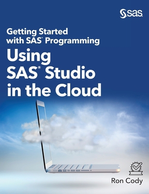 Getting Started with SAS Programming: Using SAS... 1953329209 Book Cover