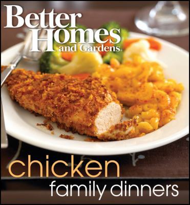 Better Homes and Gardens Chicken Family Dinners 1572156902 Book Cover