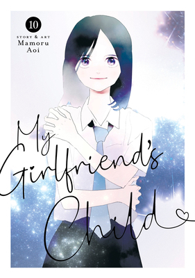 My Girlfriend's Child Vol. 10 B0FJF27RMM Book Cover