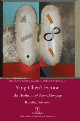 Ying Chen's Fiction: An Aesthetics of Non-Belon... 1781886792 Book Cover