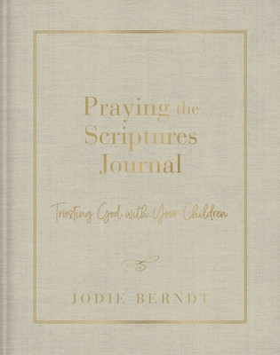 Praying the Scriptures Journal: Trusting God wi... 0310143454 Book Cover