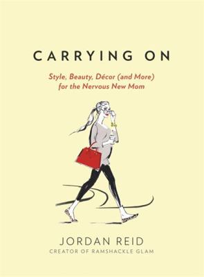 Carrying on: Style, Beauty, D?cor (and More) fo... 0762456116 Book Cover