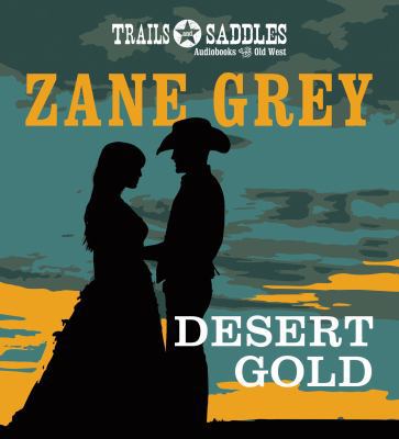 Desert Gold 1480580619 Book Cover