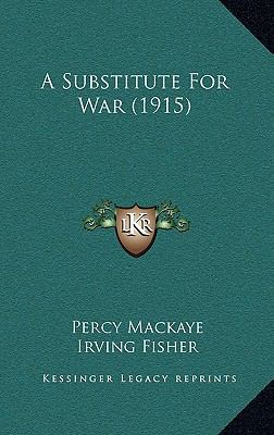 A Substitute for War (1915) 116877277X Book Cover