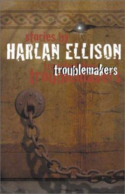 Troublemakers: Stories by Harlan Ellison 0743423984 Book Cover