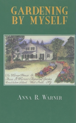 Gardening by Myself 1557099553 Book Cover