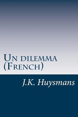 Un dilemma (French) [French] 1500140295 Book Cover