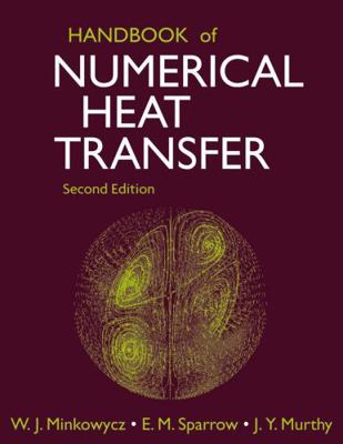 Handbook of Numerical Heat Transfer 0471348783 Book Cover