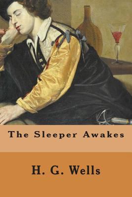 The Sleeper Awakes 1500529028 Book Cover