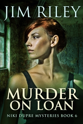 Murder On Loan (Niki Dupre Short Stories Book 6) 1034901249 Book Cover