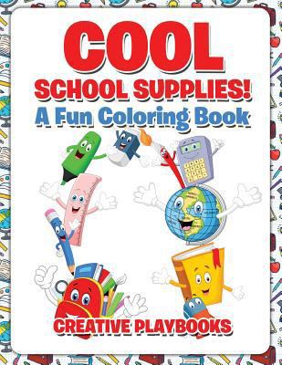 Cool School Supplies! A Fun Coloring Book 1683236661 Book Cover