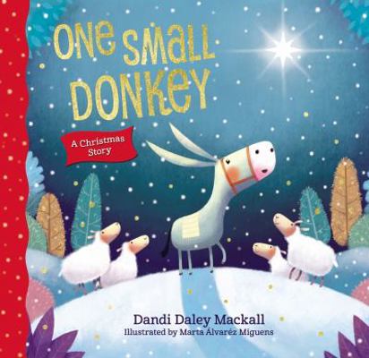 One Small Donkey: A Christmas Story 071808747X Book Cover