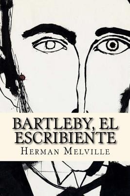 Bartleby, el Escribiente (Spanish Edition) [Spanish] 1537558560 Book Cover