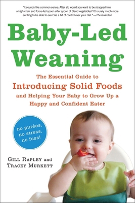 Baby-Led Weaning: The Essential Guide to Introd... 161519021X Book Cover