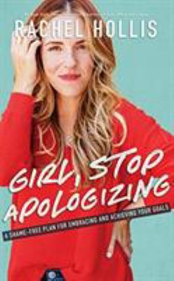 Girl, Stop Apologizing: A Shame-Free Plan for E... 1721348107 Book Cover