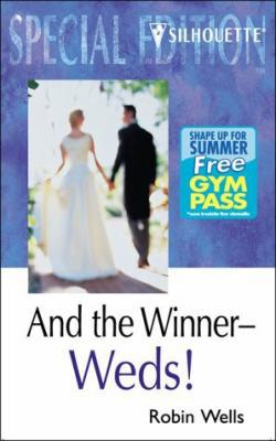And the Winner Weds! (Silhouette Special Editio... 0373650590 Book Cover