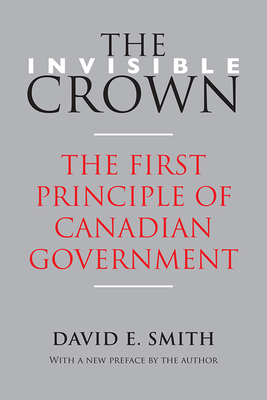 The Invisible Crown: The First Principle of Can... 1442615850 Book Cover
