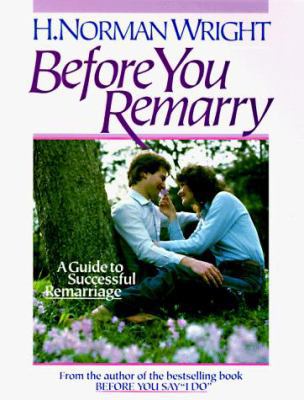 Before You Remarry : A Guide to Successful Rema... 0890816646 Book Cover