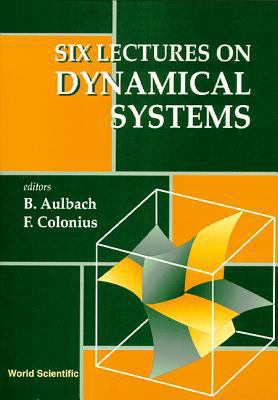 Six Lectures on Dynamical Systems 9810225482 Book Cover