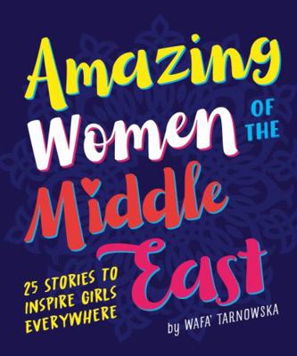 Amazing Women of the Middle East 1999639855 Book Cover