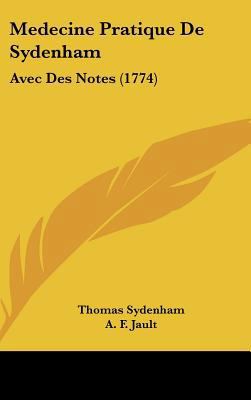 Medecine Pratique de Sydenham: Avec Des Notes (... [French] 1162126795 Book Cover