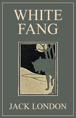 White Fang: 1906 Classic Edition with Original ... 9355224745 Book Cover