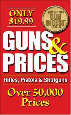 The Official Gun Digest Book of Guns & Prices: ... 0896893243 Book Cover