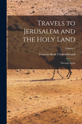 Travels to Jerusalem and the Holy Land: Through... B0BQPS9ZXS Book Cover