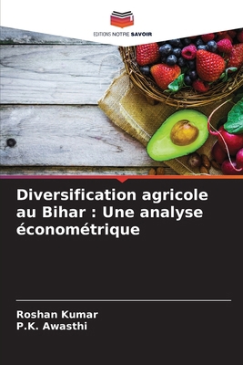 Diversification agricole au Bihar: Une analyse ... [French] 6208350867 Book Cover